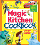 Disney the Magic Kitchen Cookbook - Karpinske, Stephanie (Editor), and Chihak, Sheena (Editor)