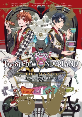 Disney Twisted-Wonderland: The Manga - Book of Heartslabyul, Vol. 4 - Toboso, Yana, and Hazuki, Wakana