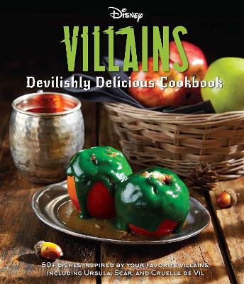 Disney Villains: Devilishly Delicious Cookbook - Tremaine, Julie