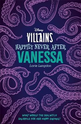 Disney Villains Happily Never After: Vanessa - Langdon, Lorie