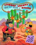 Disney's Cowboy Mickey's pop-up book of games - Haber, Jon Z., and Apte, Ariel, and Reifel, Bruce, and Vaccaro Associates