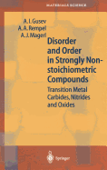 Disorder and Order in Strongly Nonstoichiometric Compounds: Transition Metal Carbides, Nitrides and Oxides