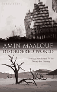 Disordered World: Setting a New Course for the Twenty-first Century