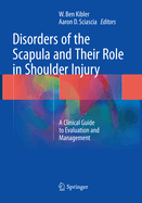 Disorders of the Scapula and Their Role in Shoulder Injury: A Clinical Guide to Evaluation and Management