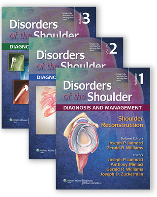 Disorders of the Shoulder: Diagnosis and Management Package - Iannotti, Joseph P, MD, PhD, and Williams, Gerald R, Jr., MD, and Miniaci, Anthony
