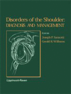 Disorders of the Shoulder: Diagnosis and Management - Iannotti, Joseph P, MD, PhD, and Lannotti, and Williams, Robert, Edd