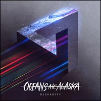 Disparity - Oceans Ate Alaska