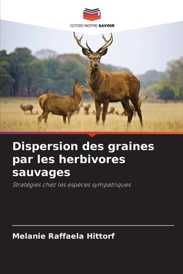 Dispersion des graines par les herbivores sauvages - Hittorf, Melanie Raffaela