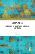 Displaced: Literature of Indigeneity, Migration, and Trauma