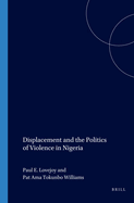 Displacement and the Politics of Violence in Nigeria