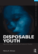 Disposable Youth, Racialized Memories, and the Culture of Cruelty