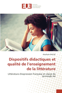 Dispositifs didactiques et qualit? de l'enseignement de la litt?rature