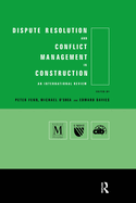 Dispute Resolution and Conflict Management in Construction: An International Perspective
