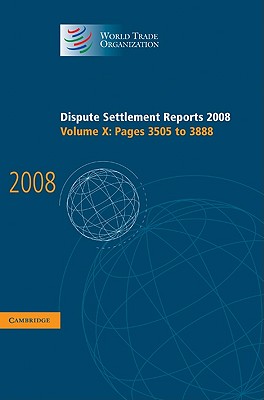 Dispute Settlement Reports 2008: Volume 10, Pages 3505-3888 - World Trade Organization