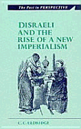 Disraeli and the Rise of a New Imperialism