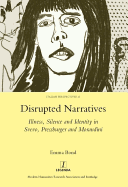 Disrupted Narratives: Illness, Silence and Identity in Svevo, Pressburger and Morandini