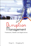 Disruption Management: Framework, Models, and Applications