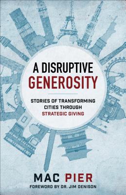 Disruptive Generosity - Pier, Mac (Preface by)