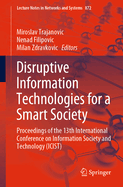 Disruptive Information Technologies for a Smart Society: Proceedings of the 13th International Conference on Information Society and Technology (ICIST)