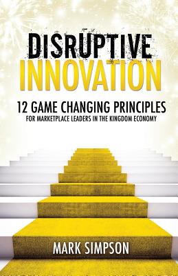 Disruptive Innovation - Simpson, Mark, Dr.