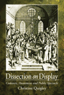 Dissection on Display: Cadavers, Anatomists and Public Spectacle