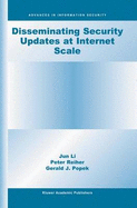 Disseminating Security Updates at Internet Scale - Jun Li, and Reiher, Peter, and Popek, Gerald J