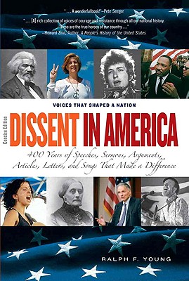 Dissent in America: Voices That Shaped a Nation - Young, Ralph F