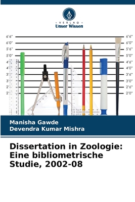 Dissertation in Zoologie: Eine bibliometrische Studie, 2002-08 - Gawde, Manisha, and Mishra, Devendra Kumar