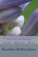 Dissertation Requirements for Master's Degree: God's Master Plan