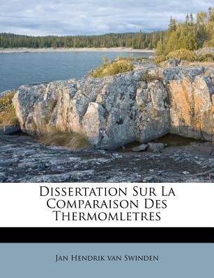 Dissertation Sur La Comparaison Des Thermomletres - Jan Hendrik Van Swinden (Creator)