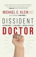 Dissident Doctor: My Life Catching Babies and Challenging the Medical Status Quo