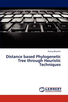 Distance Based Phylogenetic Tree Through Heuristic Techniques - Bhambri Pankaj