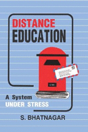 Distance Education: A System Under Stress