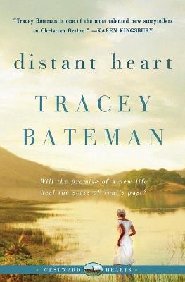 Distant Heart (Westward Hearts) - Bateman, Tracey
