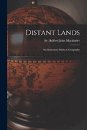 Distant Lands; an Elementary Study in Geography