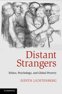 Distant Strangers: Ethics, Psychology, and Global Poverty