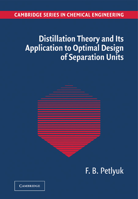 Distillation Theory and its Application to Optimal Design of Separation Units - Petlyuk, F. B.