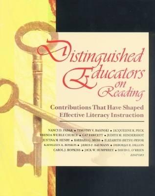 Distinguished Educators on Reading: Contributions That Have Shaped Effective Literacy Instruction - Padak, Nancy D, Edd (Editor), and Rasinski, Timothy V, PhD (Editor), and Peck, Jacqueline K (Editor)