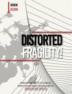 Distorted Fragility: How Did We Get to This Racial Point? Learn about Racism and Its Devastating Effects