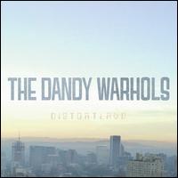 Distortland [Bonus Track] - The Dandy Warhols