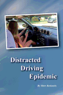 Distracted Driving Epidemic