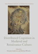 Distributed Cognition in Medieval and Renaissance Culture