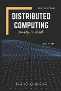 Distributed Computing: Simply In Depth