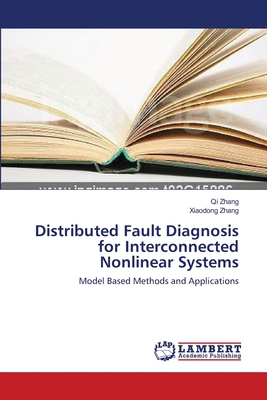 Distributed Fault Diagnosis for Interconnected Nonlinear Systems - Zhang, Qi, and Zhang, Xiaodong