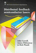 Distributed Feedback Semiconductor Lasers - Carroll, John E, and Whiteaway, James A, and Plumb, Dick