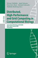Distributed, High-Performance and Grid Computing in Computational Biology: International Workshop, Gccb 2006, International Workshop, Gccb 2006, Eilat, Israel, January 21, 2007, Proceedings