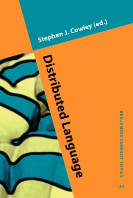 Distributed Language - Cowley, Stephen J. (Editor)