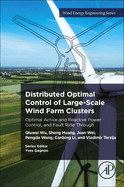 Distributed Optimal Control of Large-Scale Wind Farm Clusters: Optimal Active and Reactive Power Control, and Fault Ride Through