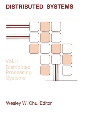 Distributed Processing Systems - Chu, Wesley W (Preface by)