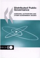 Distributed Public Governance: Agencies, Authorities and Other Government Bodies